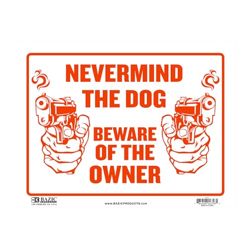 BAZIC Never Mind The Dog Sign 12"x16"